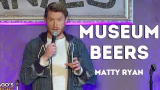 Museum Beers - Matty Ryan - Stand-up Comedy