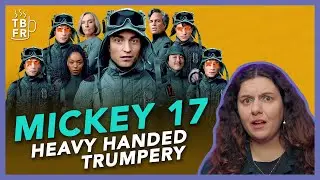 Heavy-handed Trumpery | Mickey 17 (2025) | Film Review | TBFR