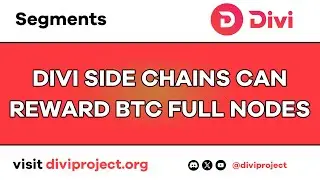 Divi Segments - Divi Side Chains Can Reward BTC Full Nodes
