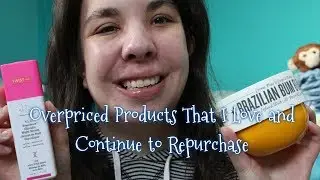 Overpriced Products That I Love and Continue To Repurchase
