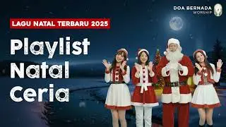 Playlist Lagu Natal Terbaru 2025 Vol. 17 – Natal Tenang & Meditatif