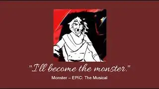 Monster &ndash; EPIC: The Musical (slowed & reverb)