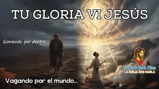 TU GLORIA VI JESÚS | Suscríbete y dale like