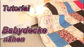 DIY / Patchwork - Babydecke - Krabbeldecke selber nähen / Tutorial