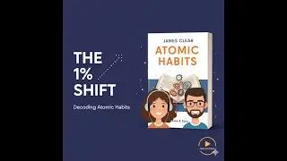 The 1% Shift Decoding Atomic Habits #AtomicHabits #JamesClear  #Podcast #Motivation #inspiration