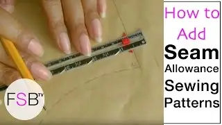 Adding Seam Allowances to Sewing Patterns