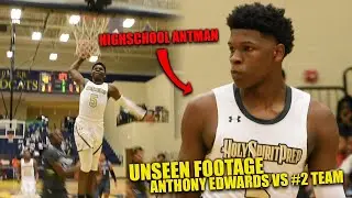 Anthony Edwards Takes On The #2 RANKED TEAM!! | UNSEEN HIGHSCHOOL FOOTAGE