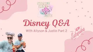 Disney Q&A Pt. 2