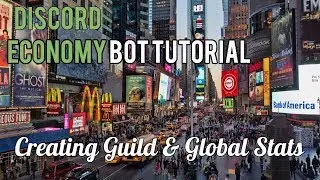 Discord Economy Bot Tutorial  | Creating Guild & Global Stats [3]