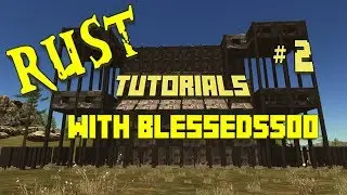 Rust Game Tutorials with Blessed5500 - Explosives and Metal - Tutorial # 2