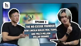 The No-Excuse Founder: How Lincoln Builds Men, Teams, and Multi-Million Dollar Brands