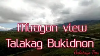 Mirayon view Talakag Bukidnon
