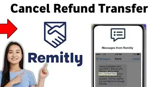 Как вернуть деньги? Отмена транзакции Remitly Transfer 2025