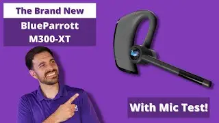 BlueParrott M300-XT Is Officially Released! With Mic Test!