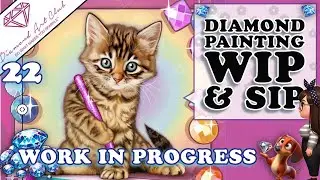 WIP & Sip Diamond Painting 22 + First Impression Of A Diamond Art Club Kit