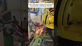Fully Automatic Robotized Nut Projection Welding Workstation for Auto Parts! #automatedwelding