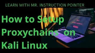 How to Setup Proxychains in Kali Linux 2024 - Complete Tutorial