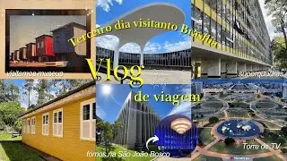 Vlog de Viagem - Visitamos museus,  igrejas, superquadras e a Torre de TV  | Vlog Arquitet&ocirc;nico