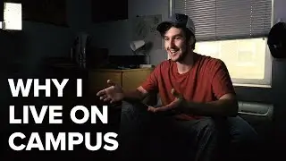 Daniel Knolla | Why I Live On Campus