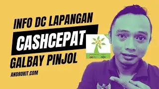 DC Lapangan Cash Cepat: Update Terbaru Galbay Pinjol CashCepat
