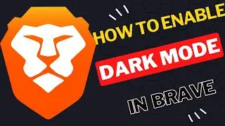 How to Enable Dark Mode in Brave Browser