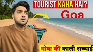 This is Why Tourists Are Avoiding Goa! 🚫 Truth Revealed