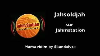 Jahsoldjah sur Jahmstation Mama ridim by Skandalyze
