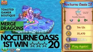 Merge Dragons Nocturne Oasis 20 &bull; 3 Stars 1st Win ☆☆☆