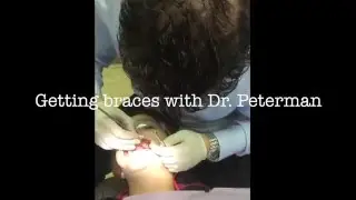 Getting braces with Dr. Peterman