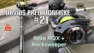 Davids Predatorfiske #21 Revo MGX + Rocksweeper