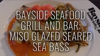 Bayside Seafood Grill & Bar: Miso Glazed Seared Sea Bass