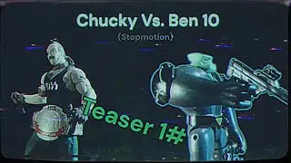 Chucky Vs  Ben 10 Teaser 1 | #ben10