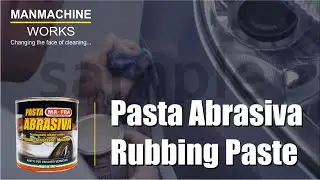 Car Cleaning | Pasta Abrasiva | Rubbing Paste | Manmachine Works