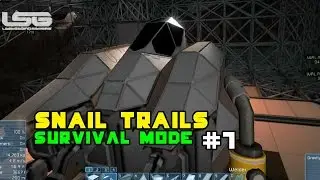 Space Engineers - Snail Trails & Welding Kevin SE3 - Part 7