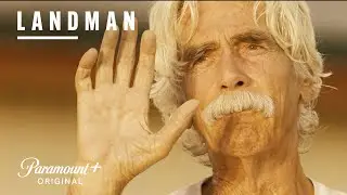 Sam Elliott Joins Landman | Paramount+