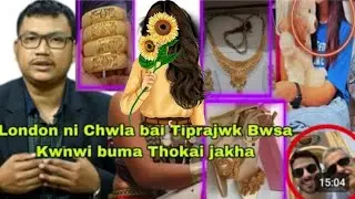 London Chwla hinwi Tiprajwk Bwsa Kwnwi Buma Thokai jakna naikha Hojak tongdi Kok samang lop nangrwi