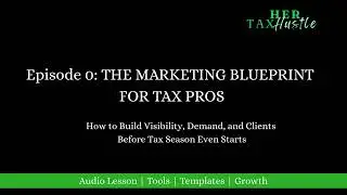 How to Market Your Tax Business (Episode 0) | Her Tax Hustle Podcast for New Tax Pros