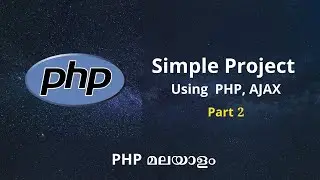 PHP, AJAX  Simple Project in Malayalam Part 2