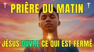 🙏 Pri&egrave;re du Matin &bull; J&eacute;sus ouvre mes oreilles et ma vie &bull; Parole et &Eacute;vangile du Jour