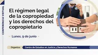 #LunesUniversitario | El r&eacute;gimen legal de la copropiedad y los derechos del copropietario