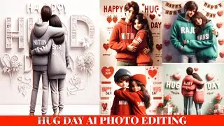 Hug Day Ai Photo Editing | Hug Day Ai Image Generator | Happy Hug Day Name Video Editing -Bing Ai