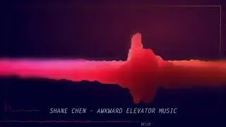 Awkward Elevator Music by Shane Chen