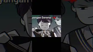 hadehh ada ada aja kelakuan nya😭 #animasi #serena #animation #ratara #fypシ