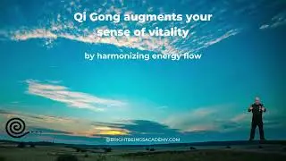 Qi Gong augments your sense of vitality by harmonizing energy flow and grounding