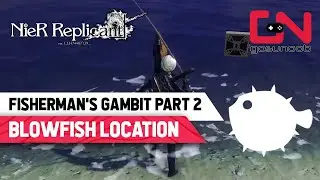 Nier Replicant Blowfish Location - Fisherman's Gambit Part 2
