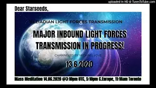 Pleiadian Transmission via Michael Love: MAJOR INBOUND LIGHT FORCES TRANSMISSION IN PROGRESS!