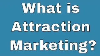 What is Attraction Marketing - MLM Success Tips