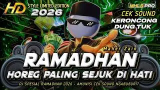 DJ RAMADAN 2026 MAHER ZAIN FULL BASS HOREG PALING SEJUK DI HATI CEK SOUND RAMADHAN (MHLS PRO)