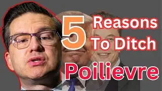 5 Reasons to Ditch Poilievre