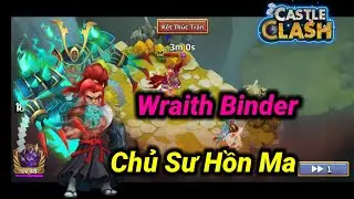 Castle Clash New Hero Wraith Binder - Chủ Sư Hồn Ma c&oacute; B&aacute; Đạo Kh&ocirc;ng? Tướng Mới Nhất Th&aacute;ng 7